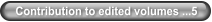 Contribution to edited volumes ...5